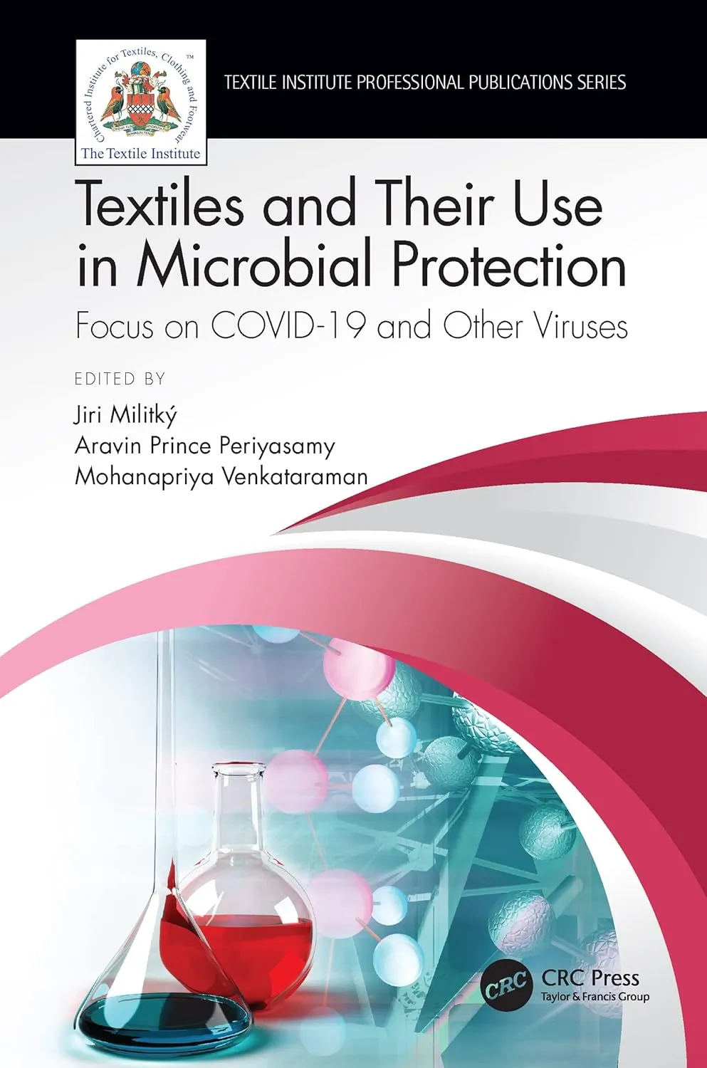 Textiles And Their Use In Microbial Protection Focus On Covid19 And Other Viruses | Paperback