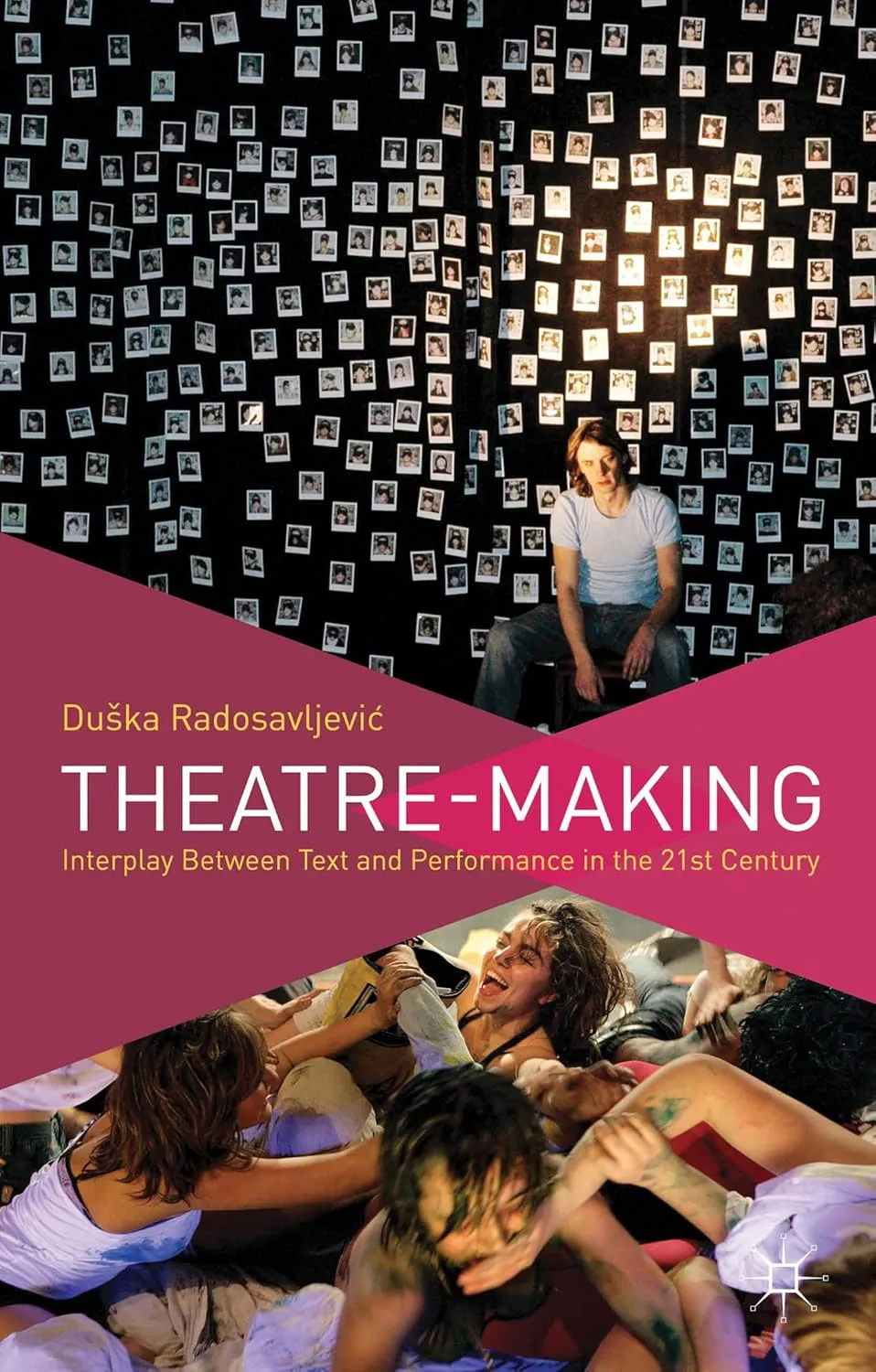 Theatre Making Interplay Between Text And Performance In The 21St Century | Hardcover