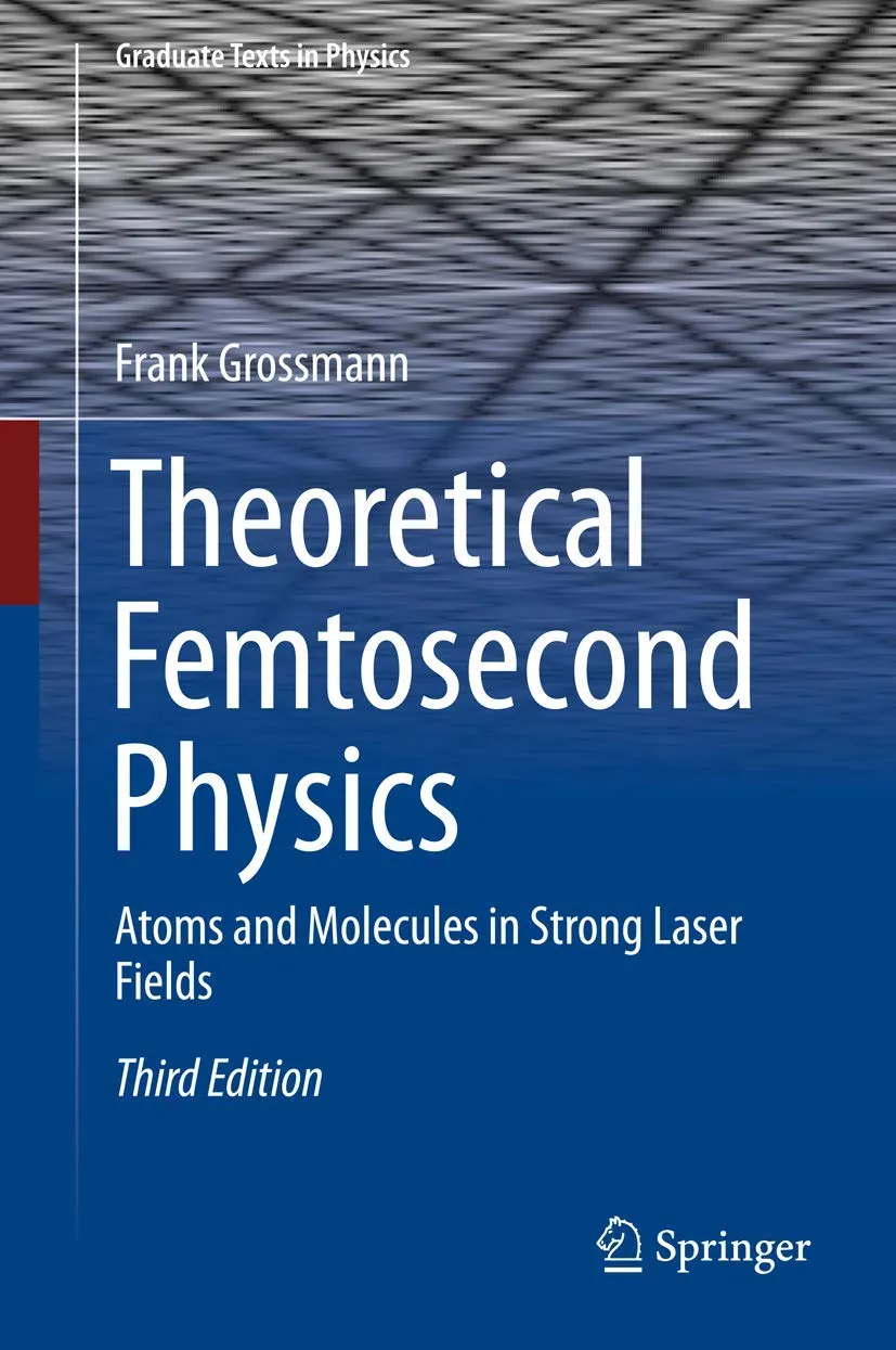 Theoretical Femtosecond Physics | Third Edition | Hardcover