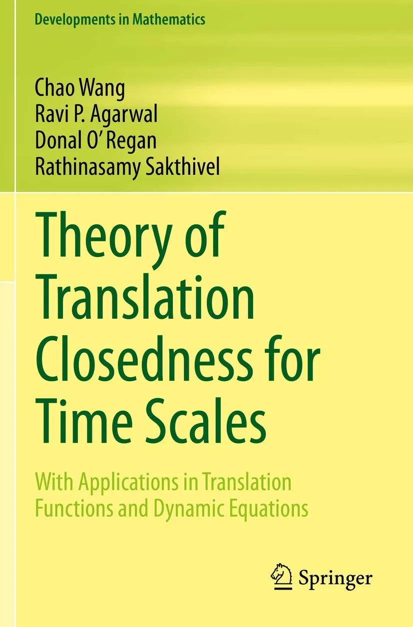 Theory Of Translation Closedness For Time Scales With Applications In Translation Functions And Dynamic Equations | Paperback