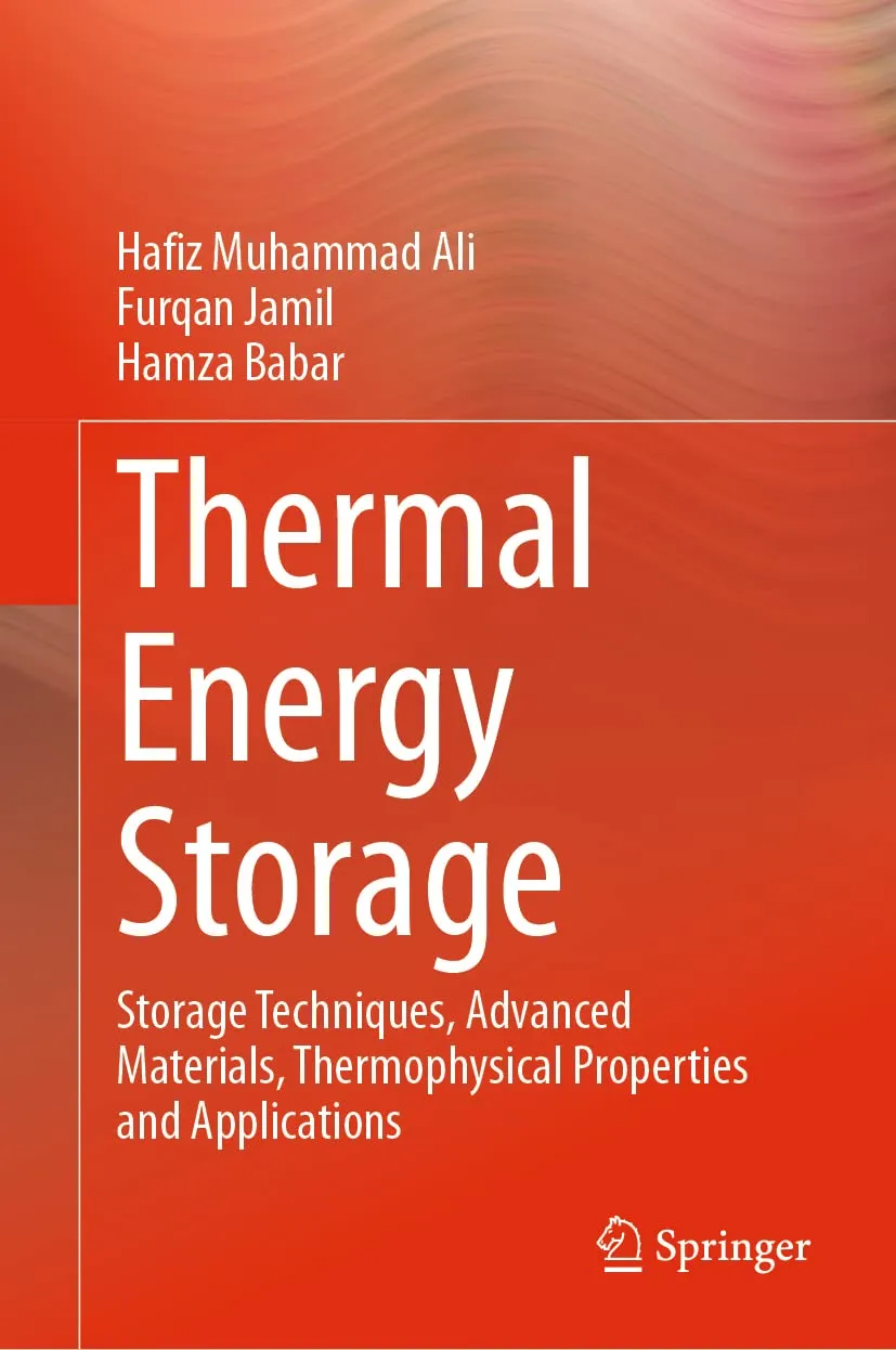 Thermal Energy Storage Storage Techniques Advanced Materials Thermophysical Properties And Applications | Hardcover