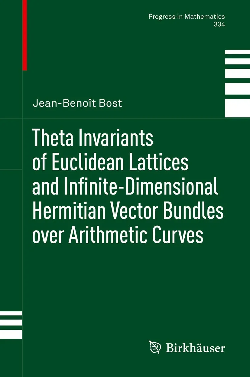 Theta Invariants Of Euclidean Lattices And Infinite Dimensional Hermitian Vector Bundles Over Arithmetic Curves | Hardcover