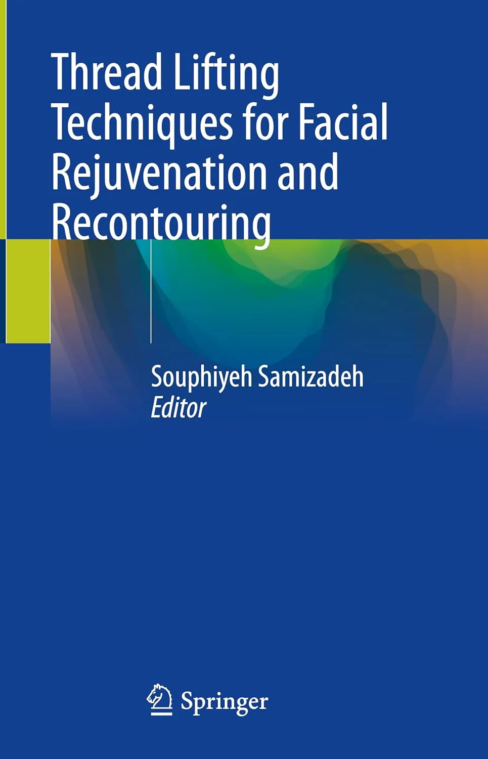 Thread Lifting Techniques For Facial Rejuvenation And Recontouring | Hardcover