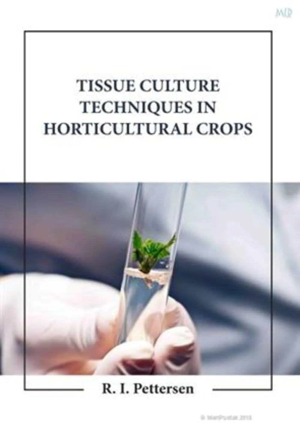 Tissue Culture Techniques In Horticultural Crops | Hardcover