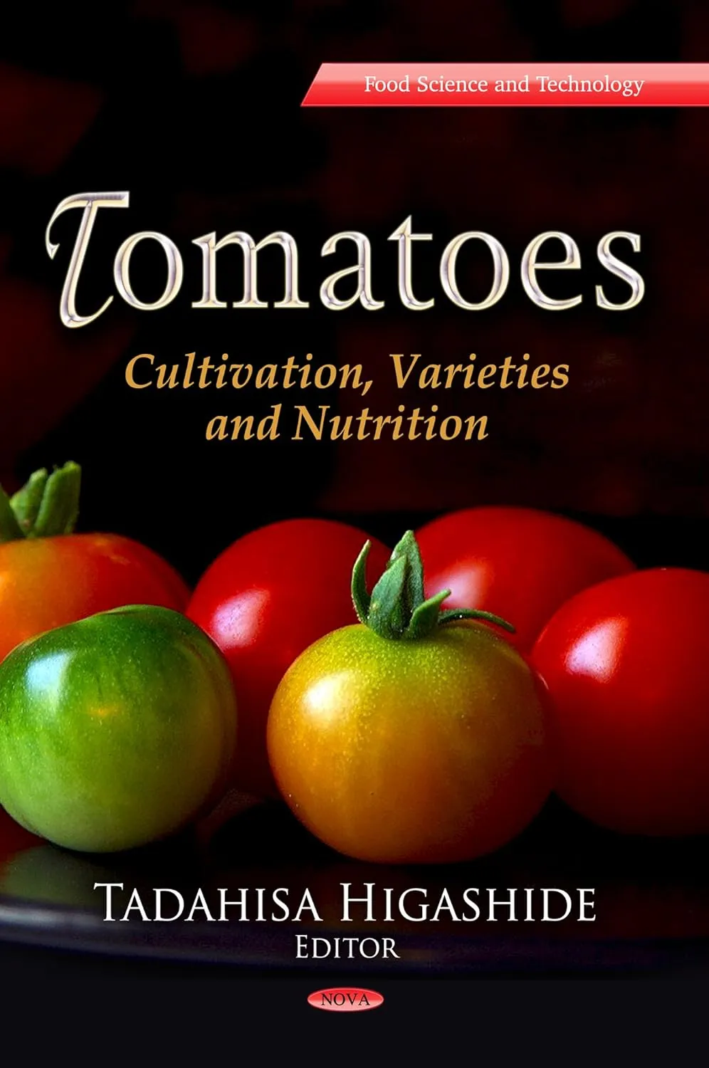 Tomatoes Cultivation | Varieties and Nutrition | Hardcover