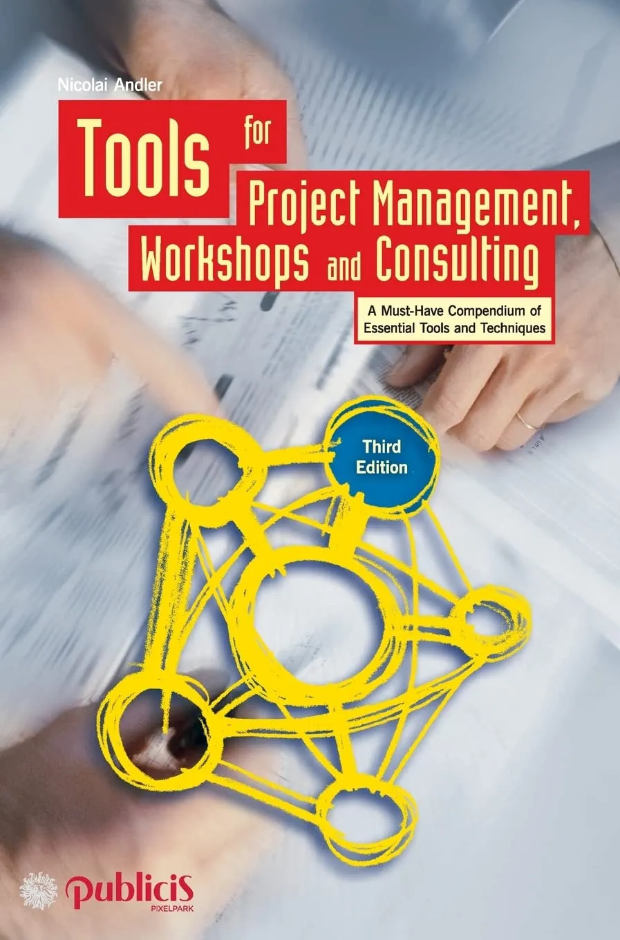 Tools for Project Management | Workshops and Consulting | Third Edition | Hardcover