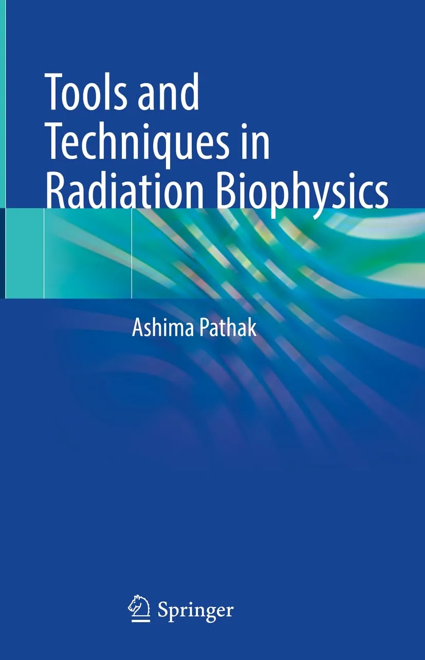 Tools And Techniques In Radiation Biophysics | Hardcover