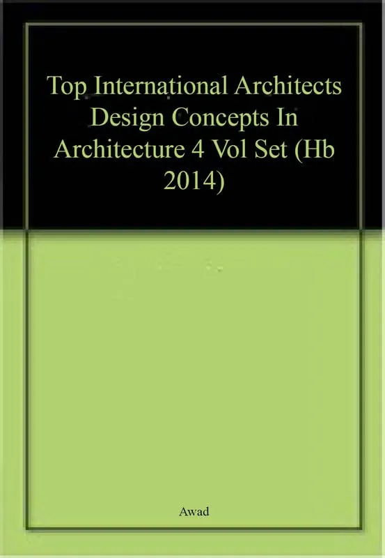 Top International Architects Design Concepts In Architecture | 4 Vol Set | Hardcover