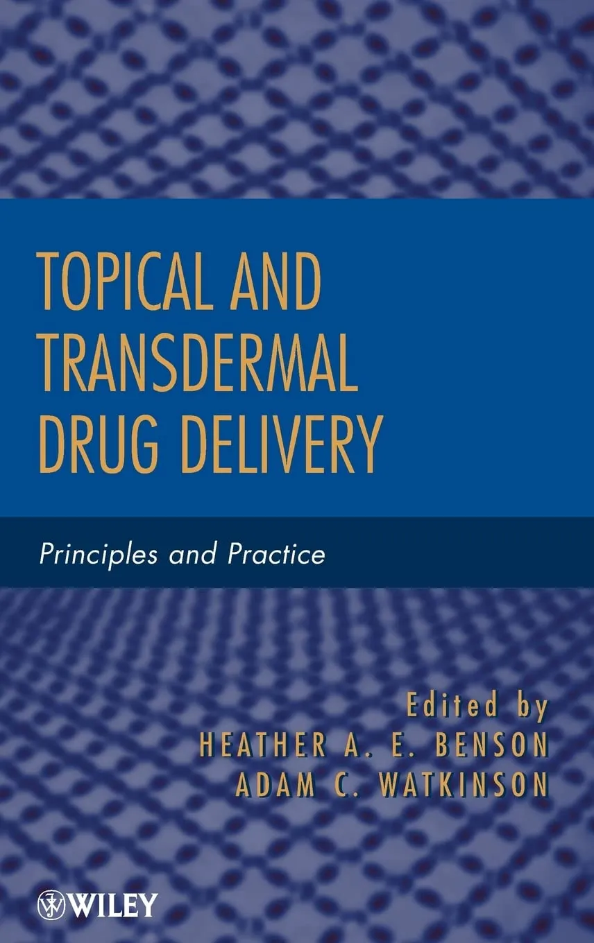 Topical and Transdermal Drug Delivery Principles and Practice | Hardcover