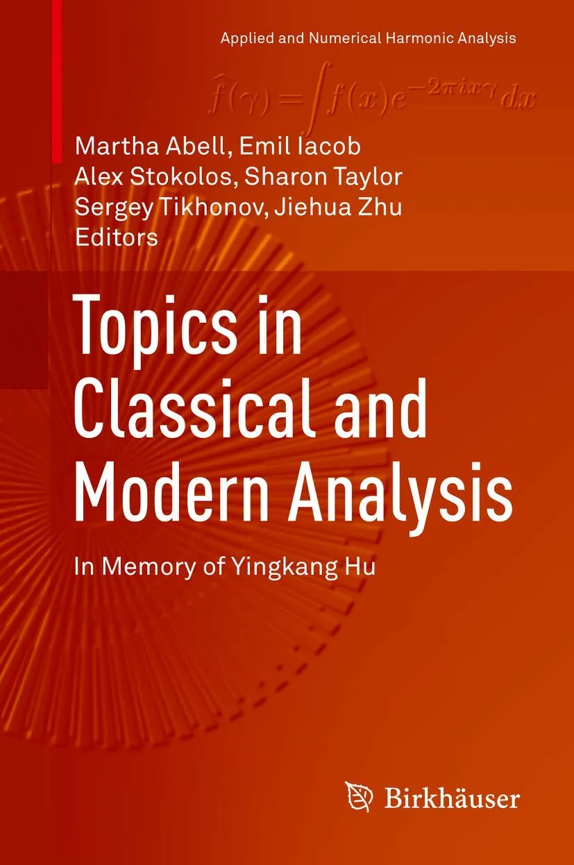Topics In Classical And Modern Analysis In Memory Of Yingkang Hu | Hardcover