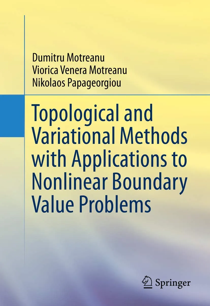 Topological and Variational Methods with Applicatrions to Nonlinear Boundary Value Problems | Hardcover