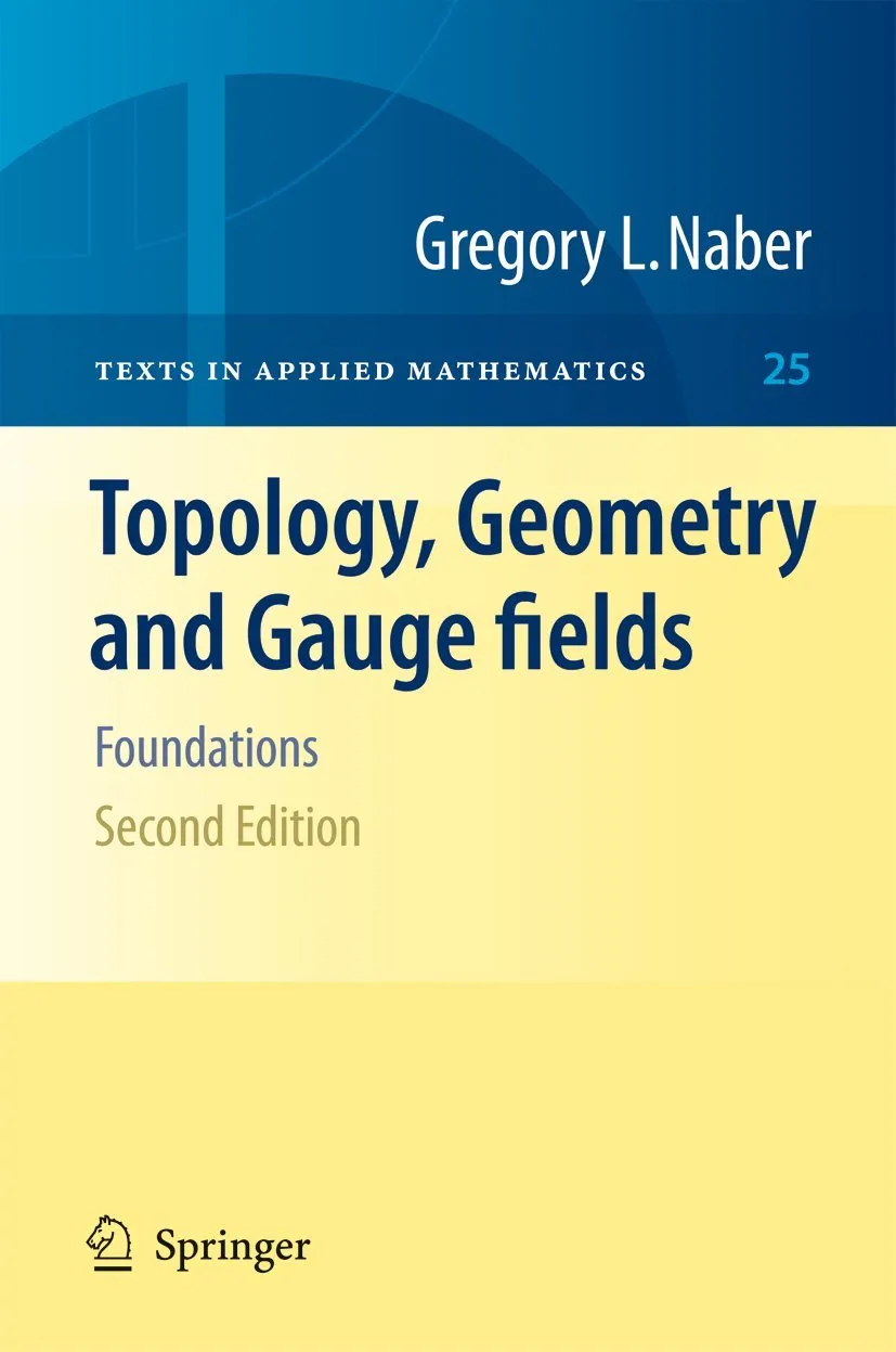 Topology Geometry and Gauge Fields Foundations | 2nd Edition | Paperback