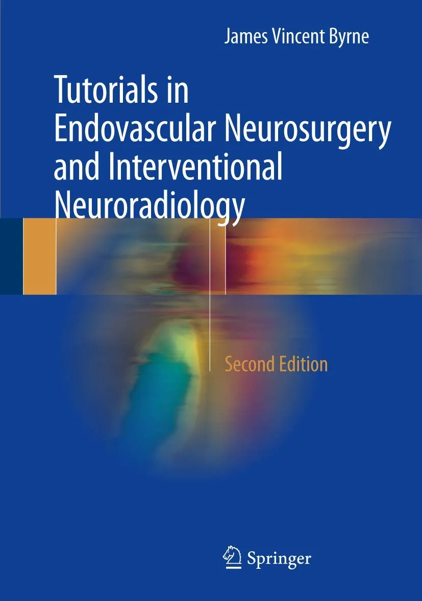 Totorials in Endovascular Neurosurgery and Interventional Neuroradiology | 2nd Edition | Hardcover