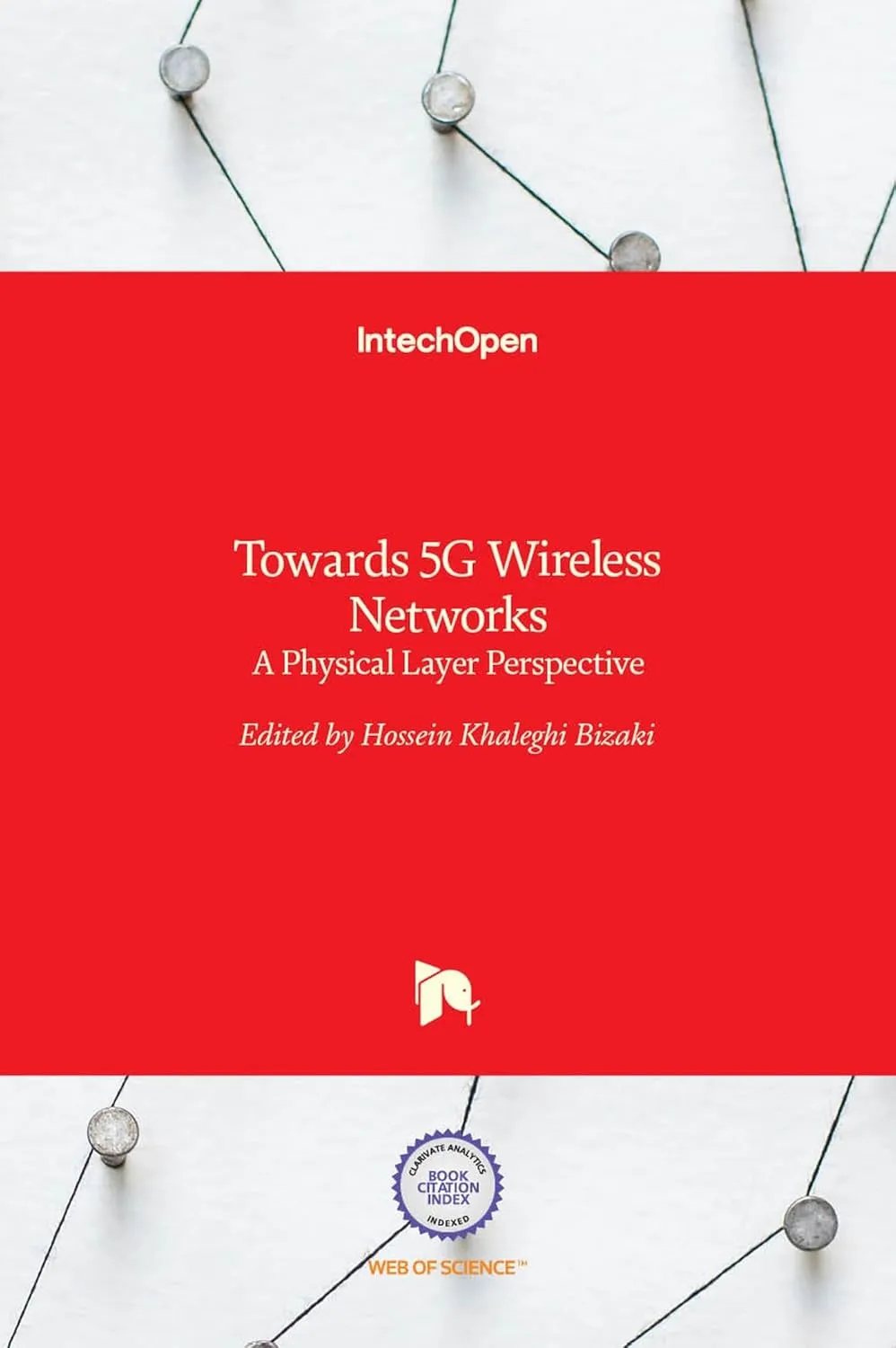Towards 5G Wireless Networks - A Physical Layer Perspective