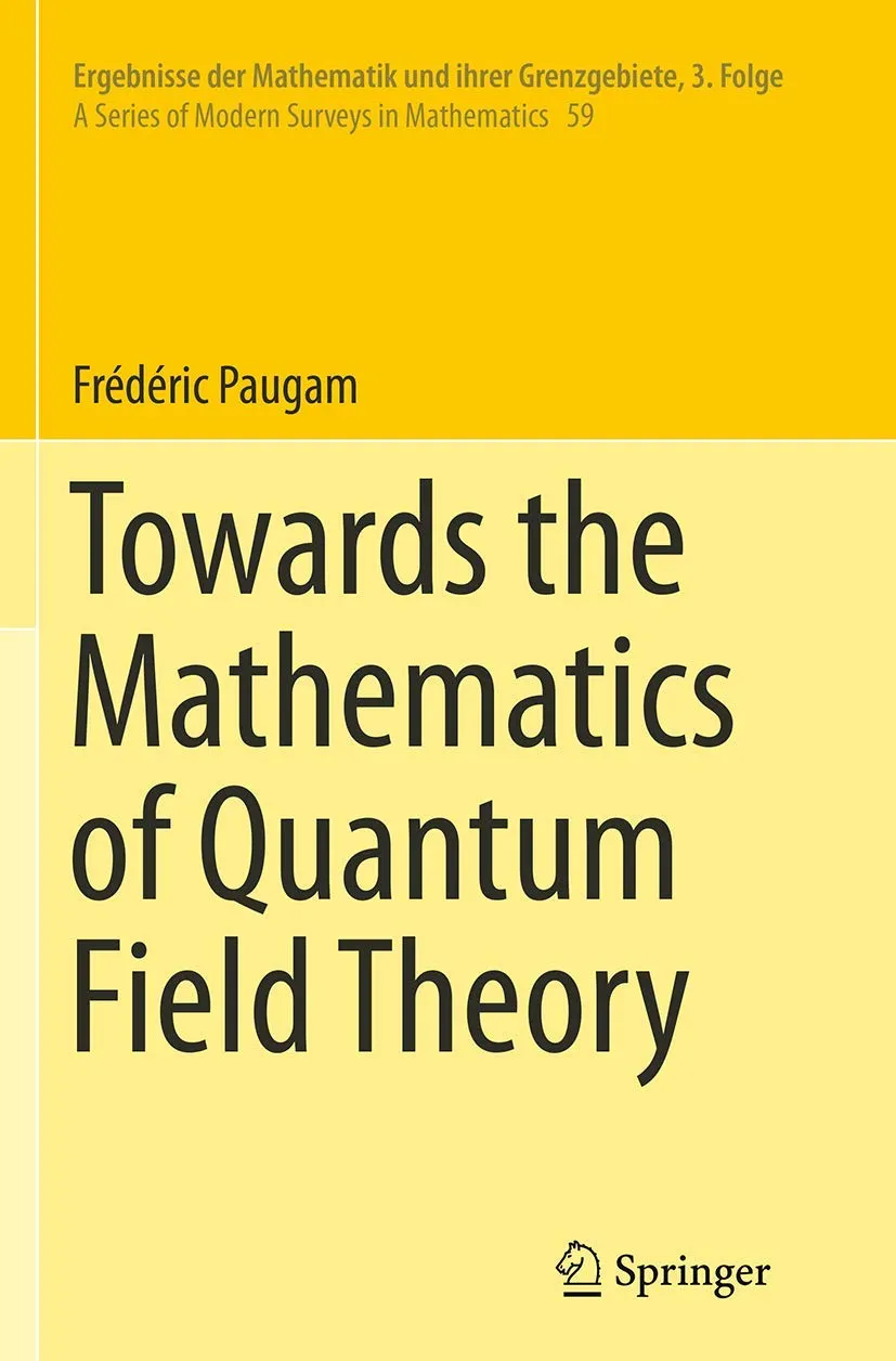 Towards The Mathematics Of Quantum Field Theory | Paperback