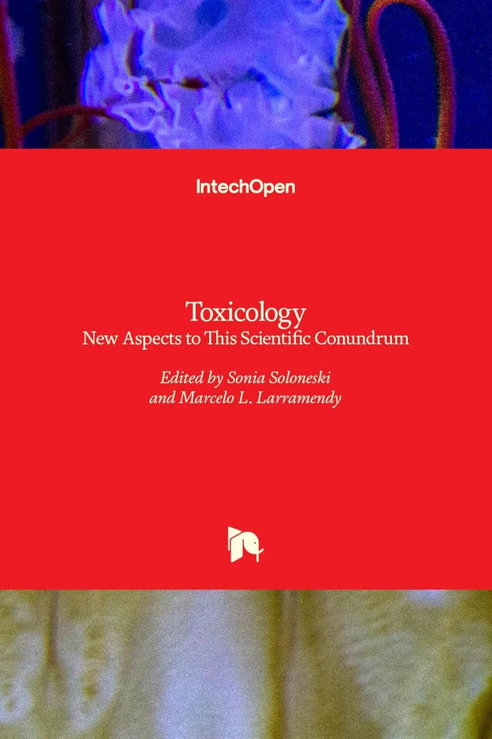 Toxicology - New Aspects to This Scientific Conundrum