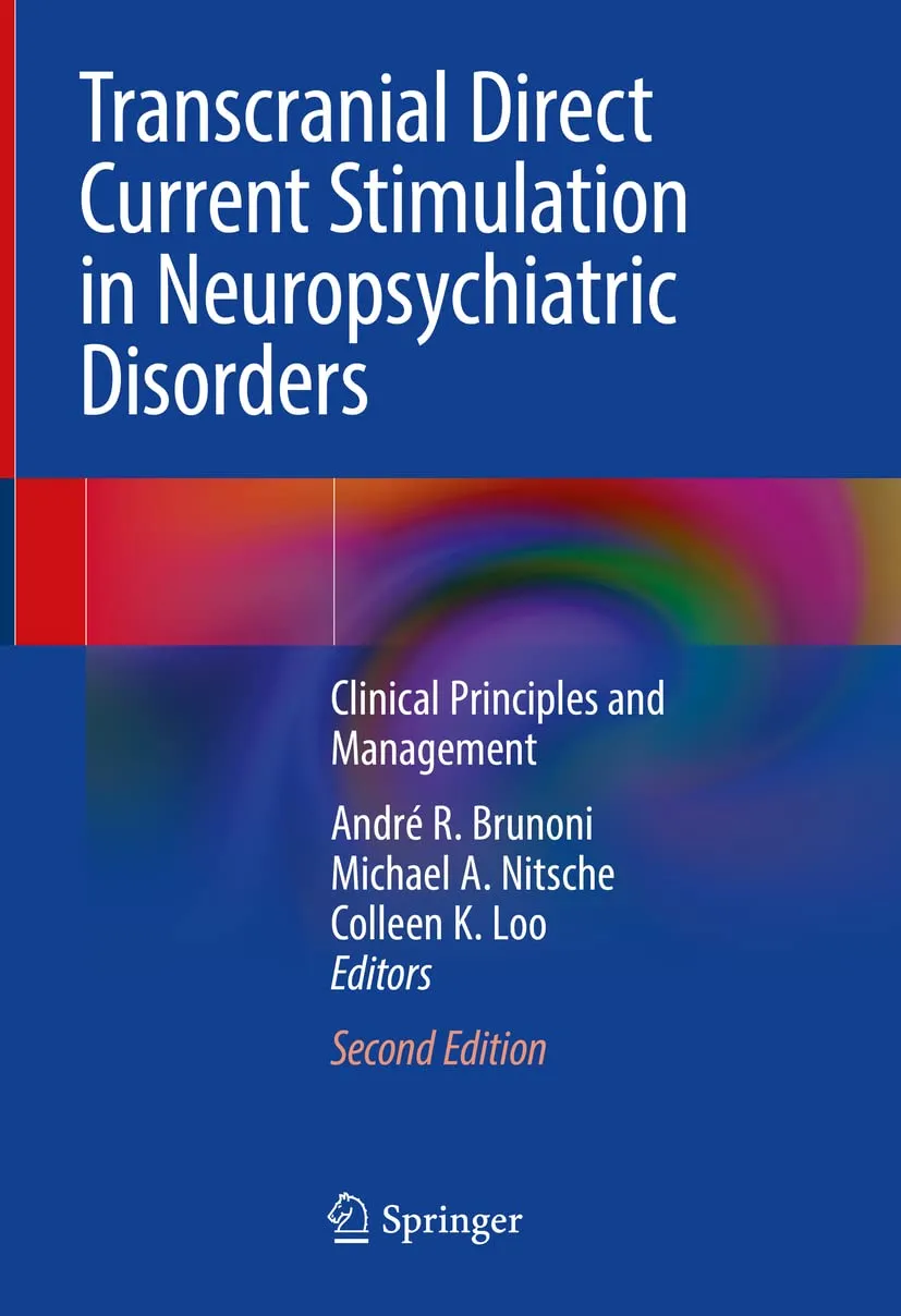 Transcranial Direct Current Stimulation In Neuropsychiatric Disorders Clinical Principles And Management 2nd Edition | Hardcover