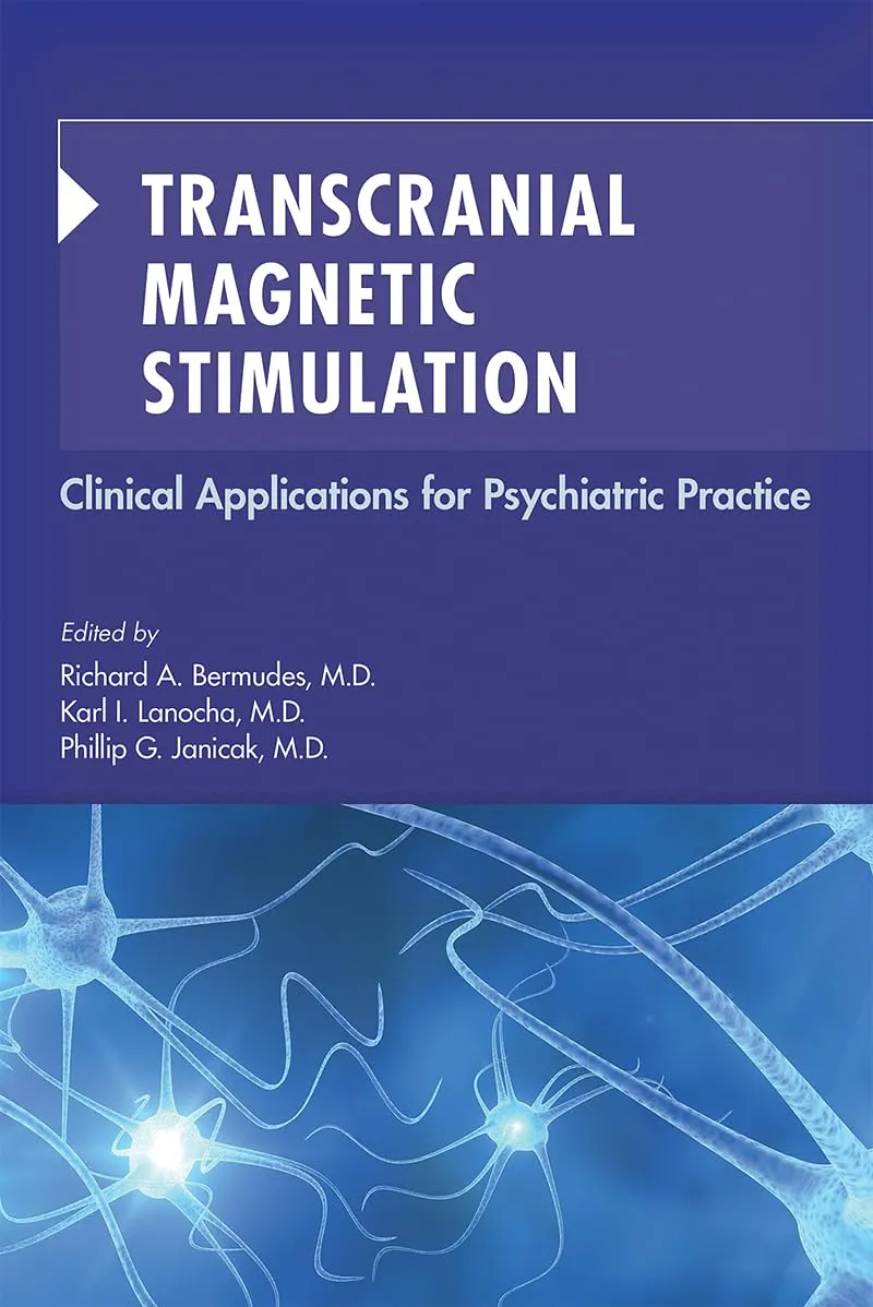 Transcranial Magnetic Stimulation Clinical Applications For Psychiatric Practice | Paperback