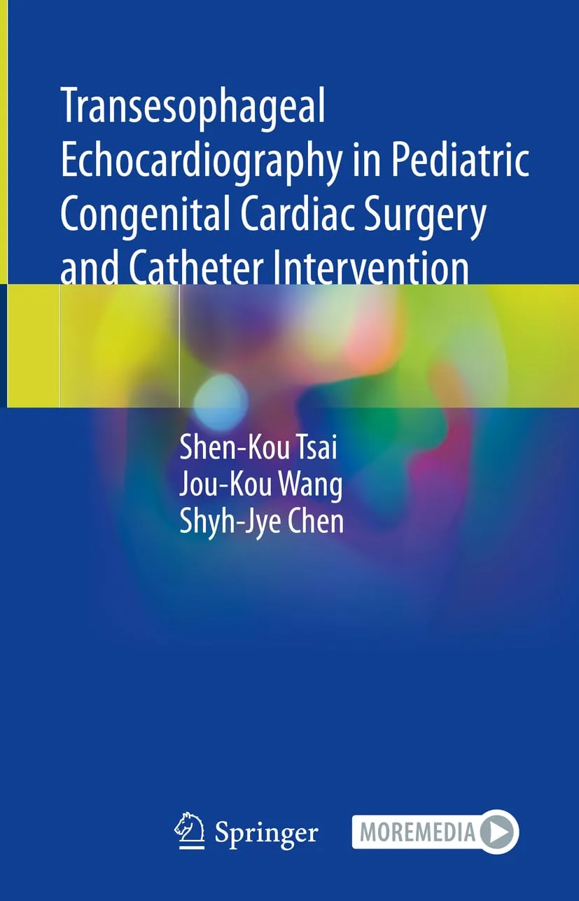 Transesophageal Echocardiography In Pediatric Congenital Cardiac Surgery And Catheter Intervention | Hardcover