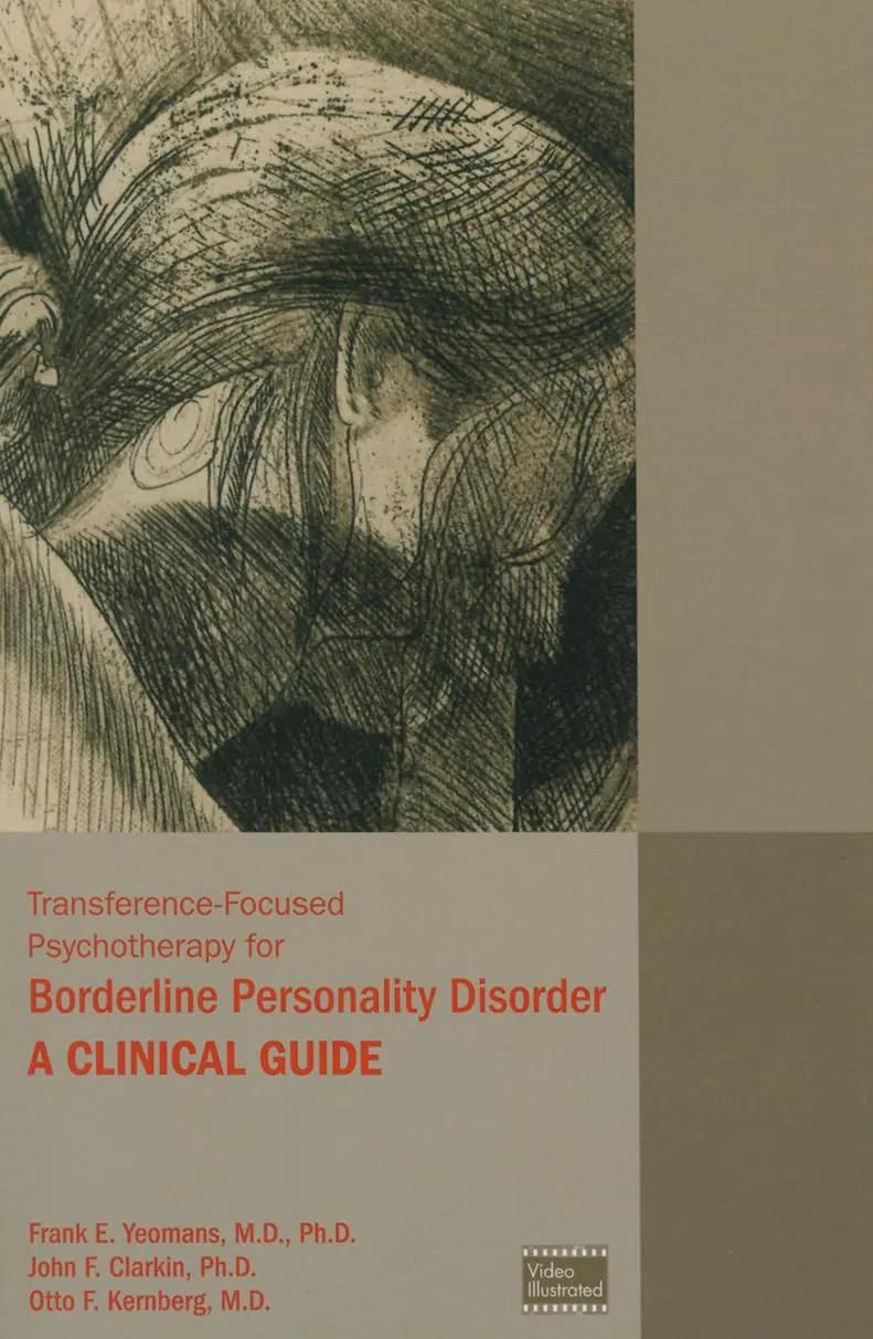 Transference Focused Psychotherapy For Borderline Personality Disorder A Clinical Guide | Paperback