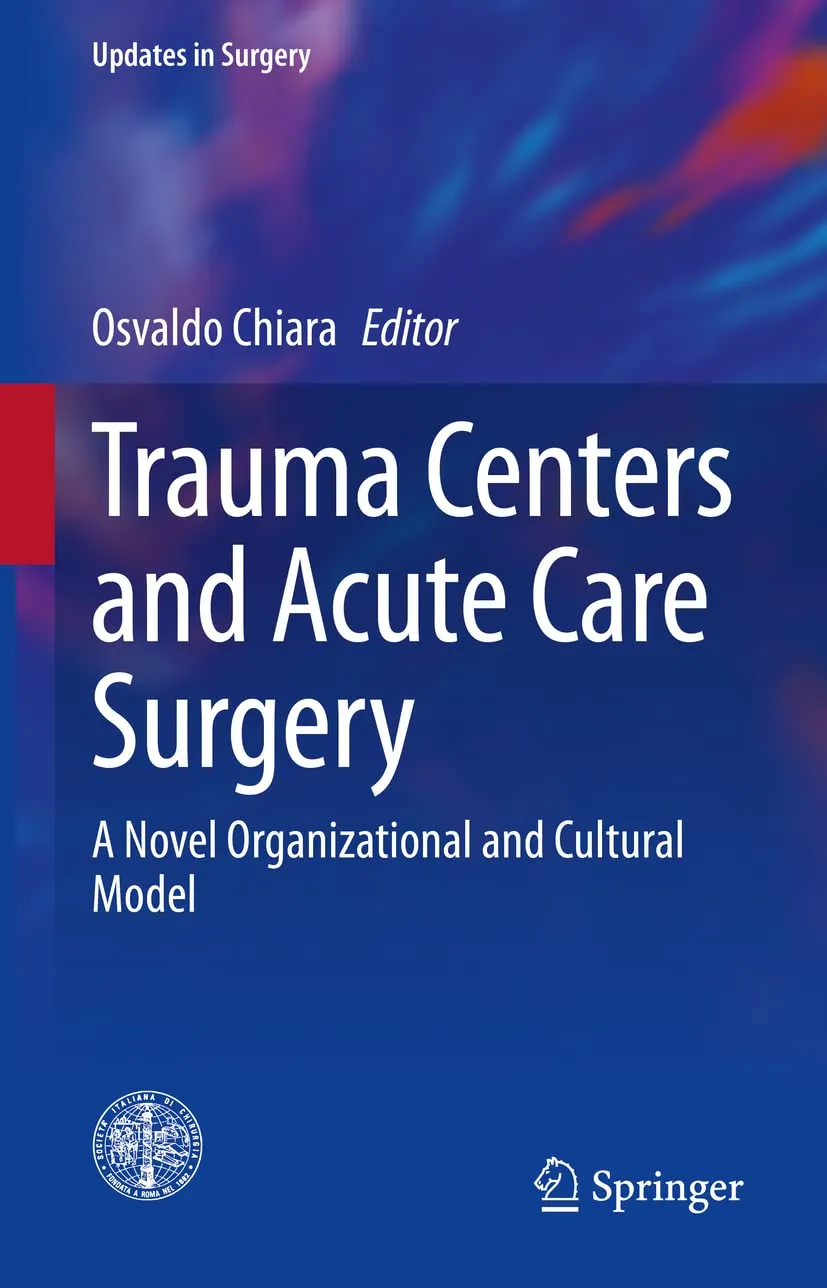 Trauma Centers And Acute Care Surgery A Novel Organizational And Cultural Model | Paperback