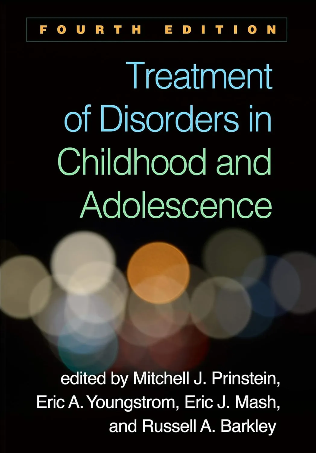 Treatment Of Disorders In Childhood And Adolescence 4th Editiond | Paperback