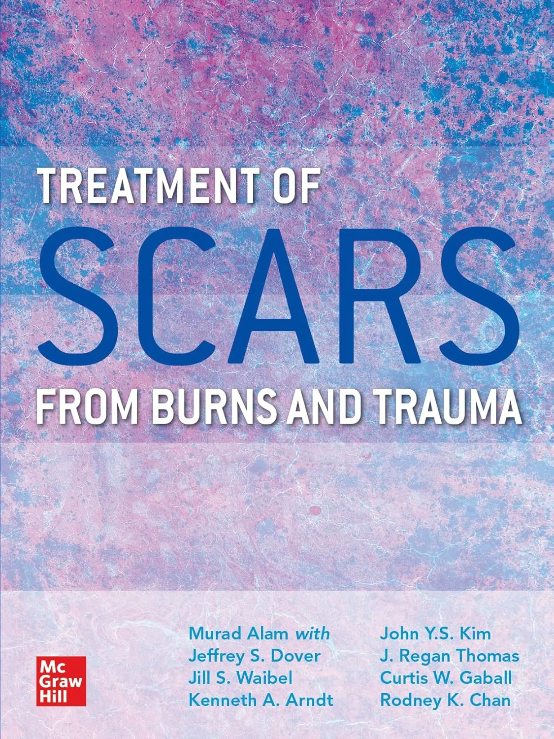 Treatment Of Scars From Burns And Trauma | Hardcover