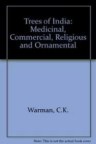 Trees of India Medicinal | Commercial | Religious and Ornamental (A Colour Atlas)