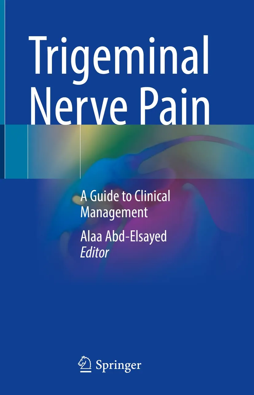 Trigeminal Nerve Pain A Guide To Clinical Management | Hardcover