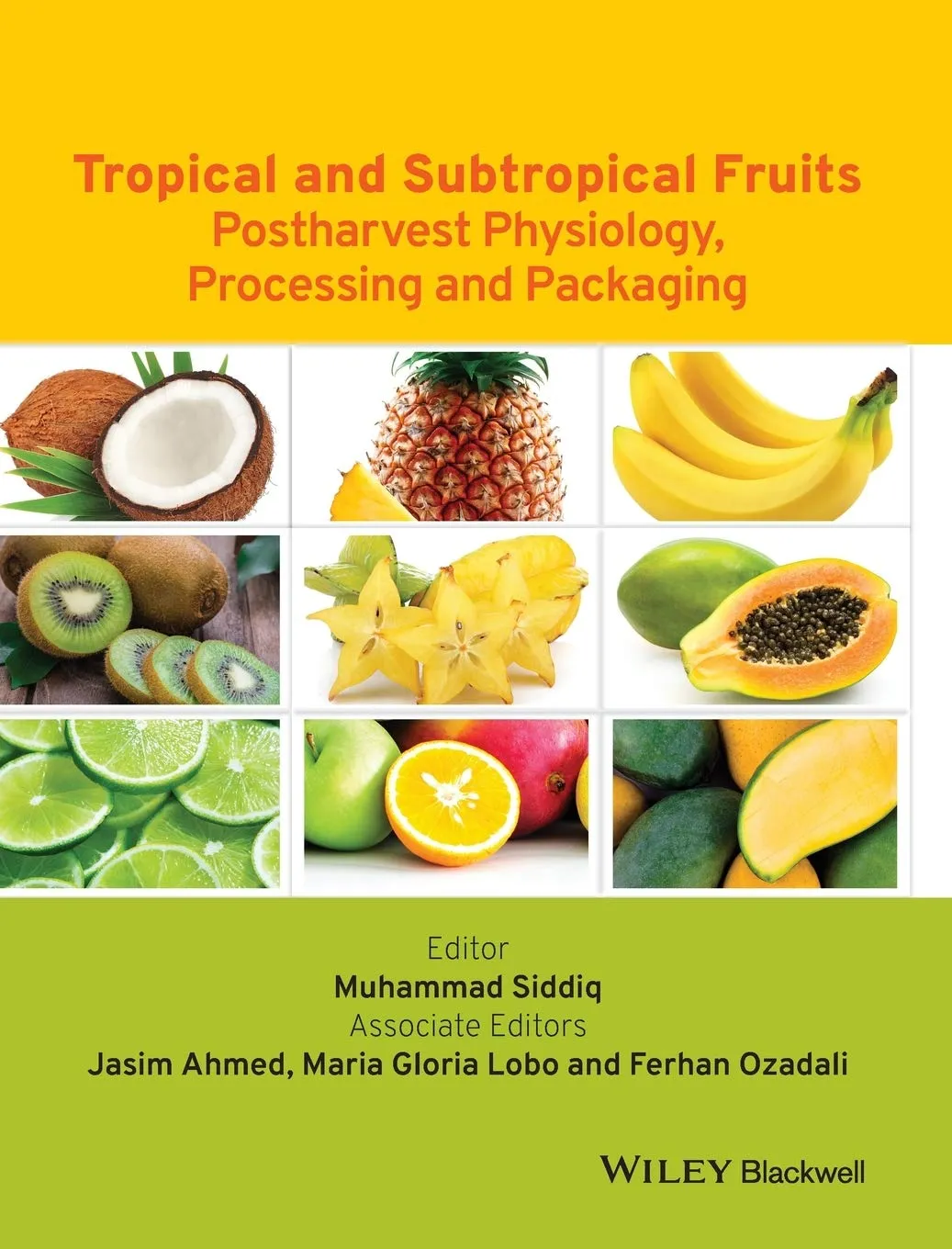Tropical and Subtropical Fruits Postharvest Physiology | Processing and Packaging