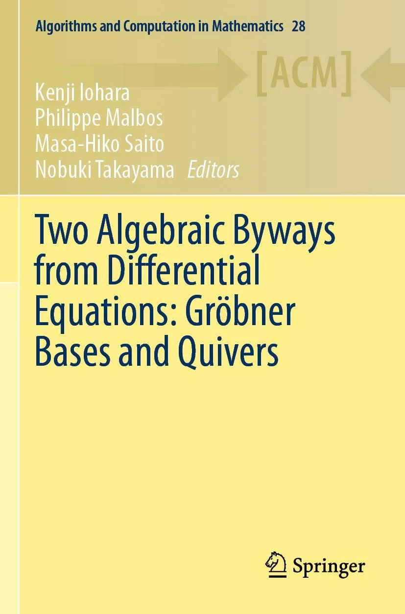 Two Algebraic Byways From Differential Equations Grobner Bases And Quivers | Paperback