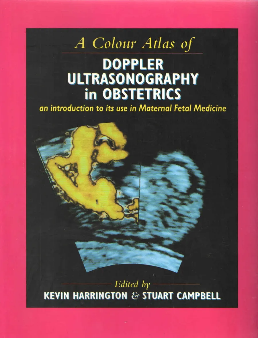 A Colour Atlas Of Doppler Ultrasonography In Obstetrics