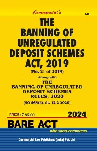 Banning of Unregulated Deposit Schemes Act, 2019 Alongwith Banning of Unregulated Deposit Schemes Rules 2020