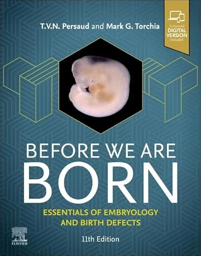 Before We Are Born: Essentials of Embryology and Birth Defects -11th Edition