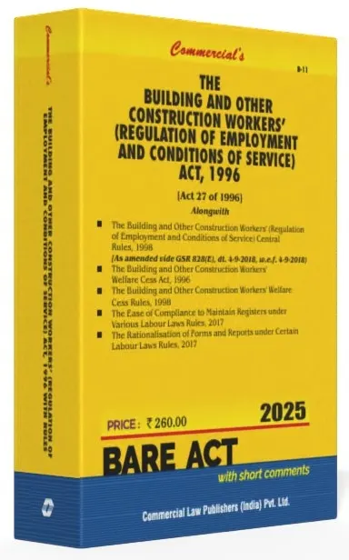 Building and Other Construction Workers' (Regulation of Employment and Conditions of Service) Act, 1996 with Rules