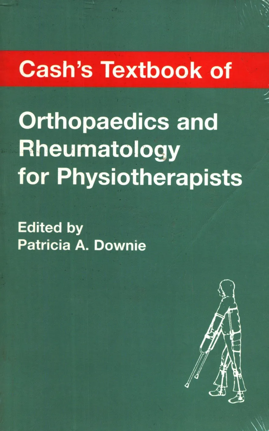 Cash'S Textbook Of Orthopaedics And Rheumatology For Physiotherapists