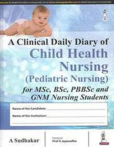A Clinical Daily Diary Of Child Health Nursing (Pediatric Nursing)For Msc,Bsc,Pb Bsc & Gnm Nursing S | Hardcover