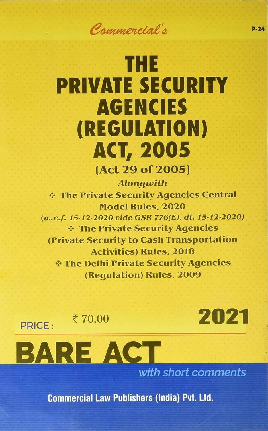 Private Security Agencies (Regulation) Act, 2005 along with Model Rules, 2020 and Misc. Rules
