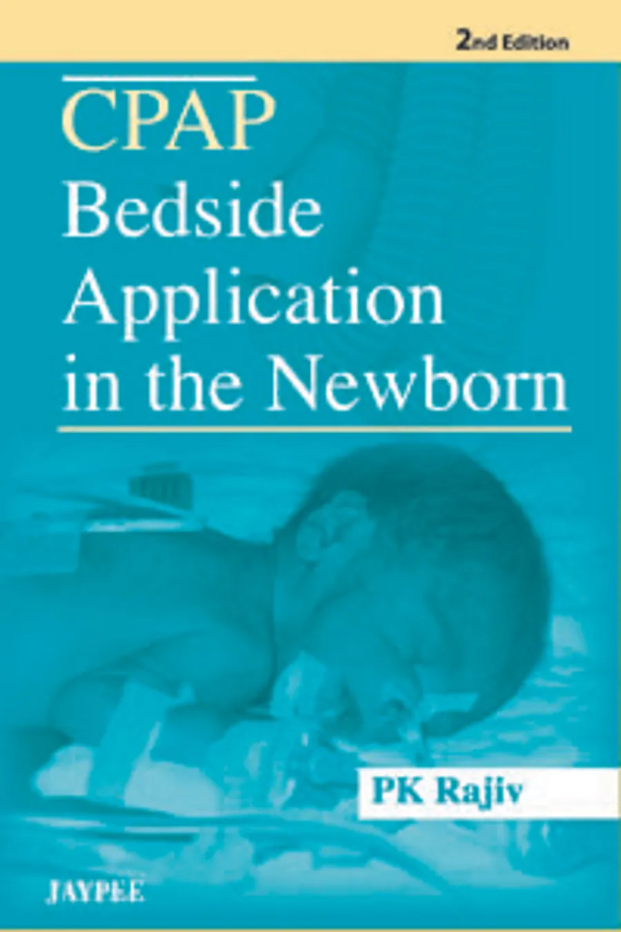 Cpap Bedside Application In The Newborn | Paperback