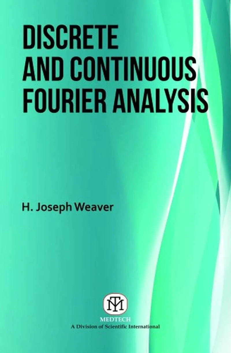Discrete And Continuous Fourier Analysis | Paperback