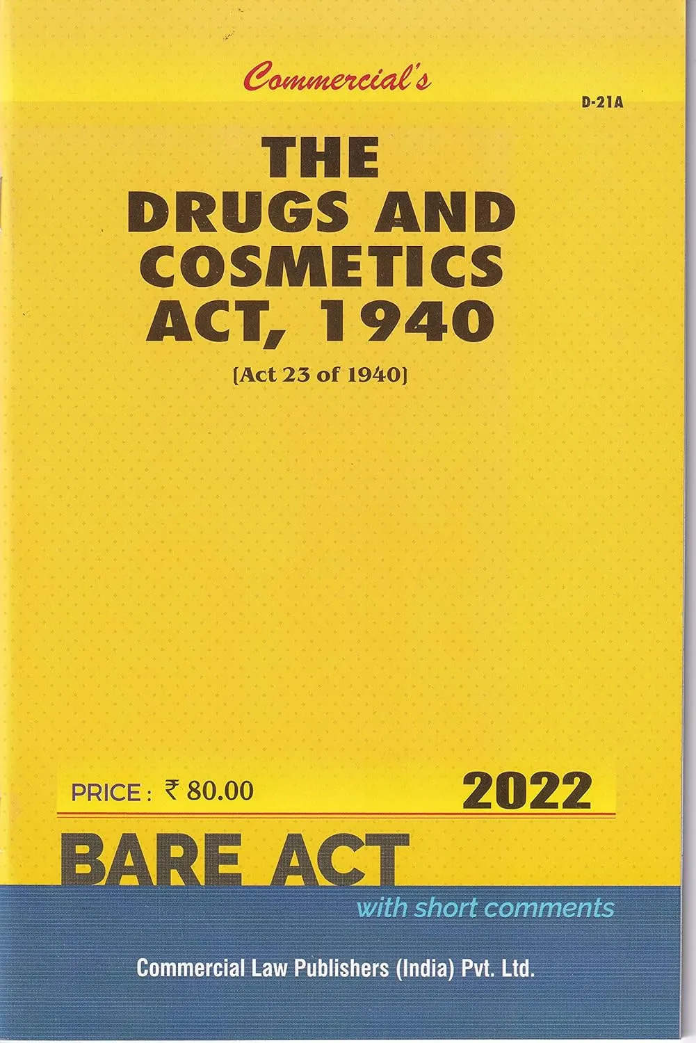 Drugs and Cosmetics Act, 1940 alongwith Drugs (Control) Act, 1950