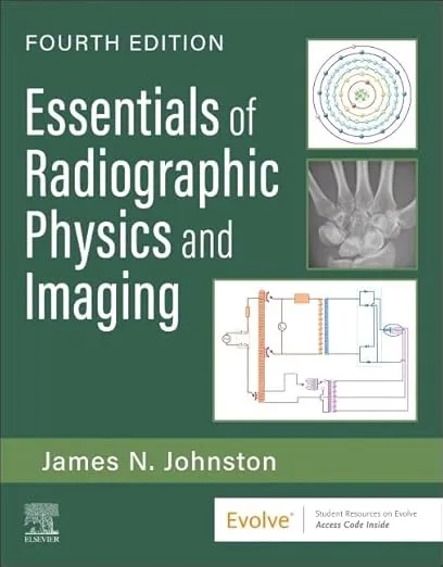 Essentials of Radiographic Physics and Imaging -4th Edition