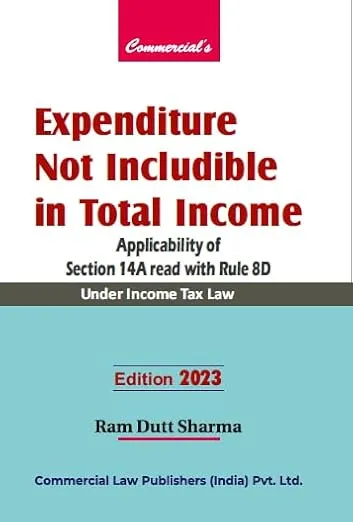 Expenditure Not Includible in Total Income 2023 Edition