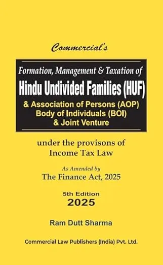 FORMATION MANAGEMENT and TAXATION OF HINDU UNDIVIDED FAMILIES (HUF) 5th Edition