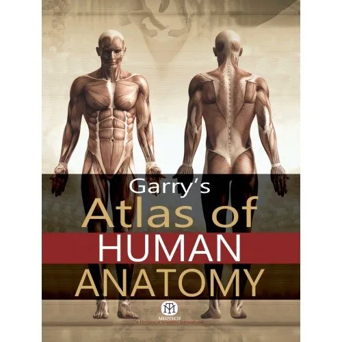 Garry's Atlas Of Human Anatomy | Paperback