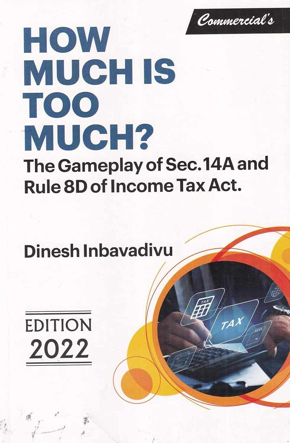 How much is too much? Gameplay of Sec. 14A Rule 8D 2022 Edition