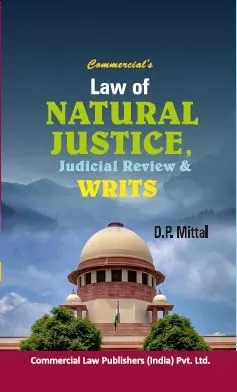 Law of Natural Justice, Judicial Reviews and Writs 2023 Edition