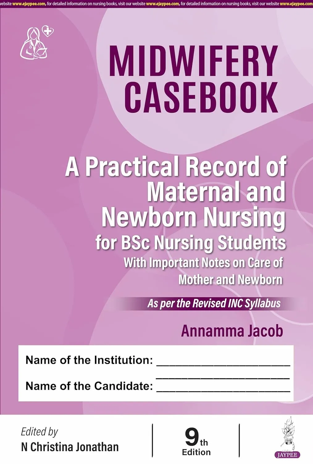 Midwifery Casebook (A Practical Record Of Maternal And Newborn Nursing For Bsc Nursing Students) | Hardcover
