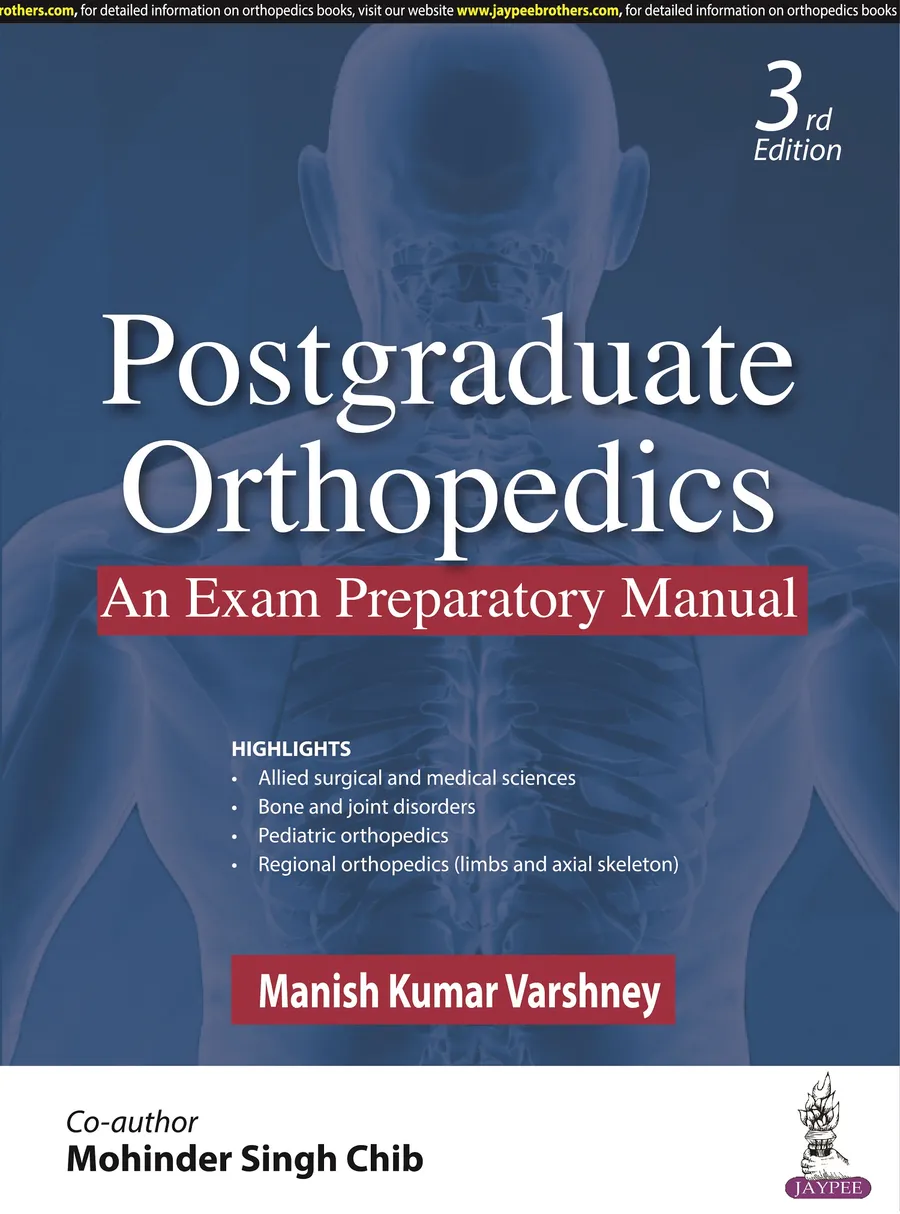 Postgraduate Orthopedics: An Exam Preparatory Manual | Third Edition