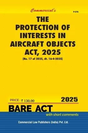 Protection of Interests in Aircraft Objects. Act, 2025